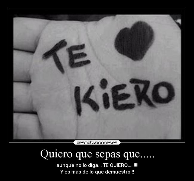 Quiero que sepas que..... - 
