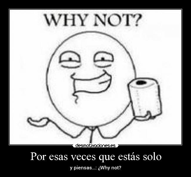 Por esas veces que estás solo -