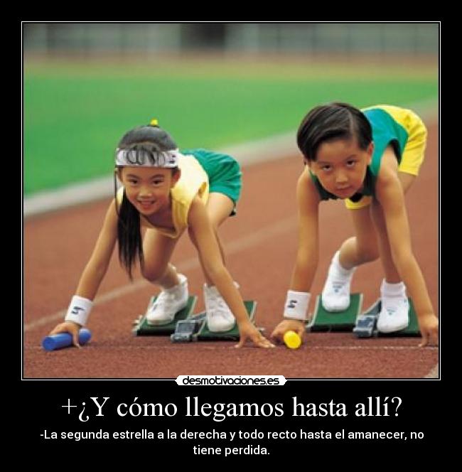 +¿Y cómo llegamos hasta allí? -