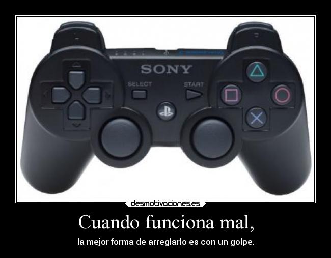 Cuando funciona mal, -