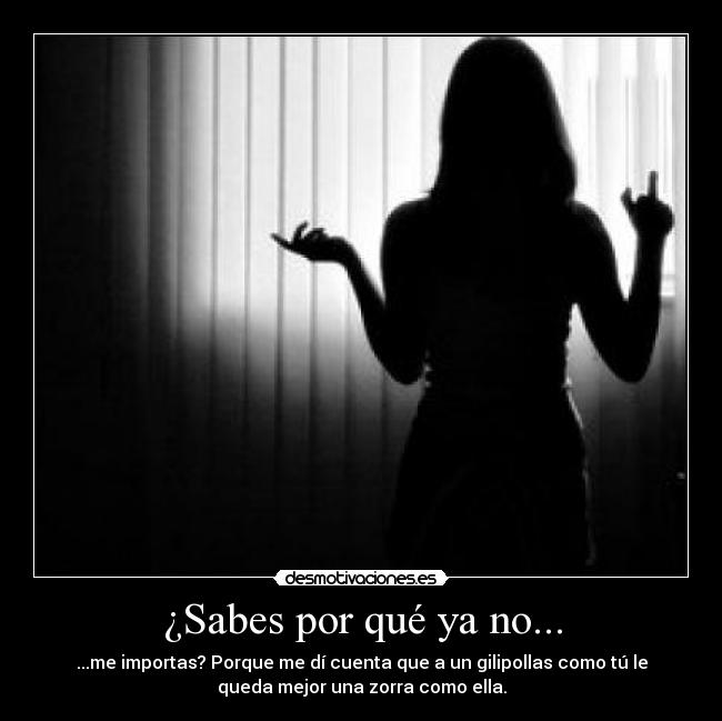 ¿Sabes por qué ya no... - 