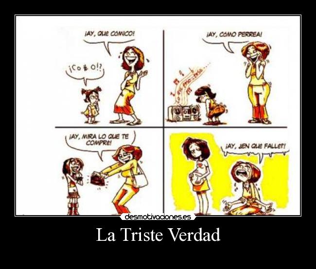 La Triste Verdad -