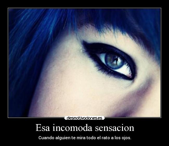 Esa incomoda sensacion - 