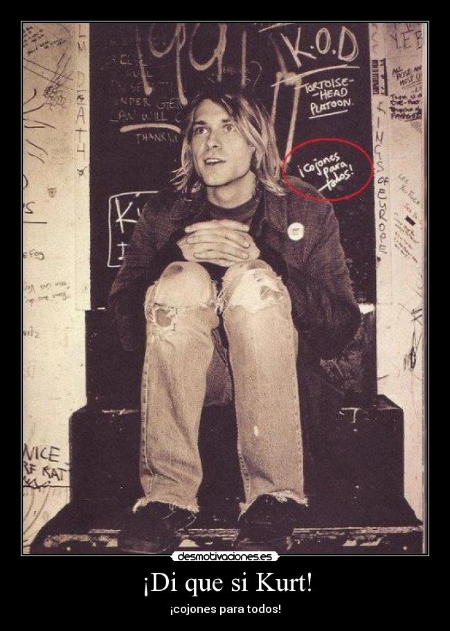 carteles kurt cobain nirvana rock cojones para todos desmotivaciones