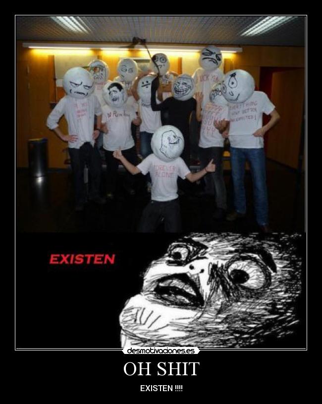 OH SHIT - EXISTEN !!!!