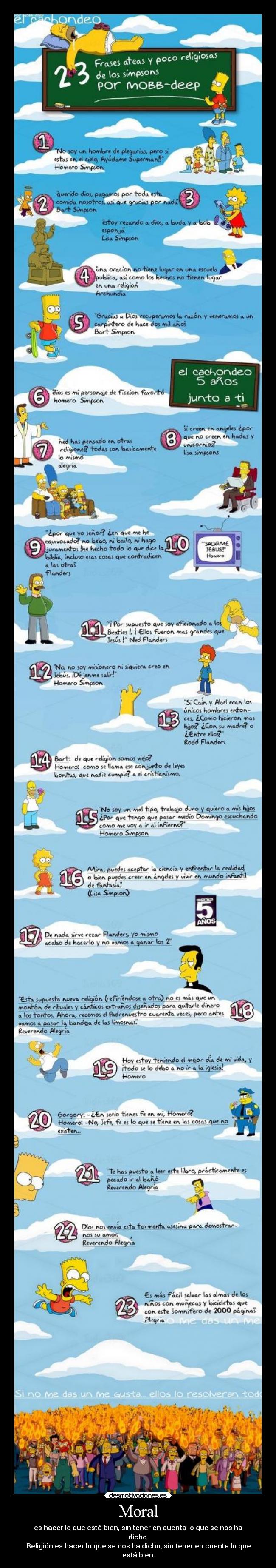 Moral - es hacer lo que está bien, sin tener en cuenta lo que se nos ha dicho.
Religión es hacer lo que se nos ha dicho, sin tener en cuenta lo que está bien.