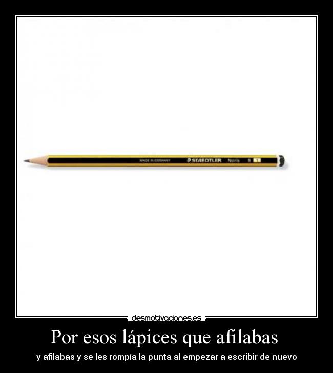 Por esos lápices que afilabas  - 
