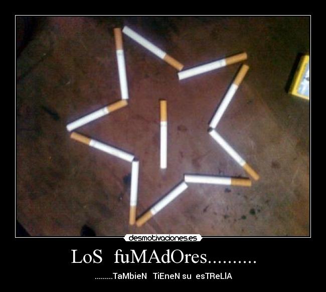 LoS  fuMAdOres.......... - 