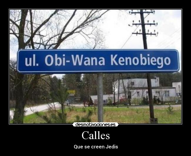 Calles - Que se creen Jedis