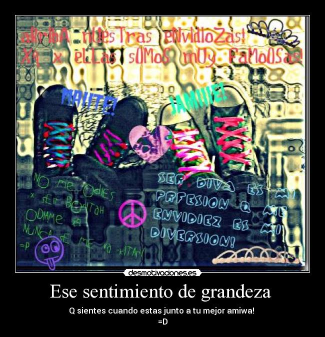 Ese sentimiento de grandeza -