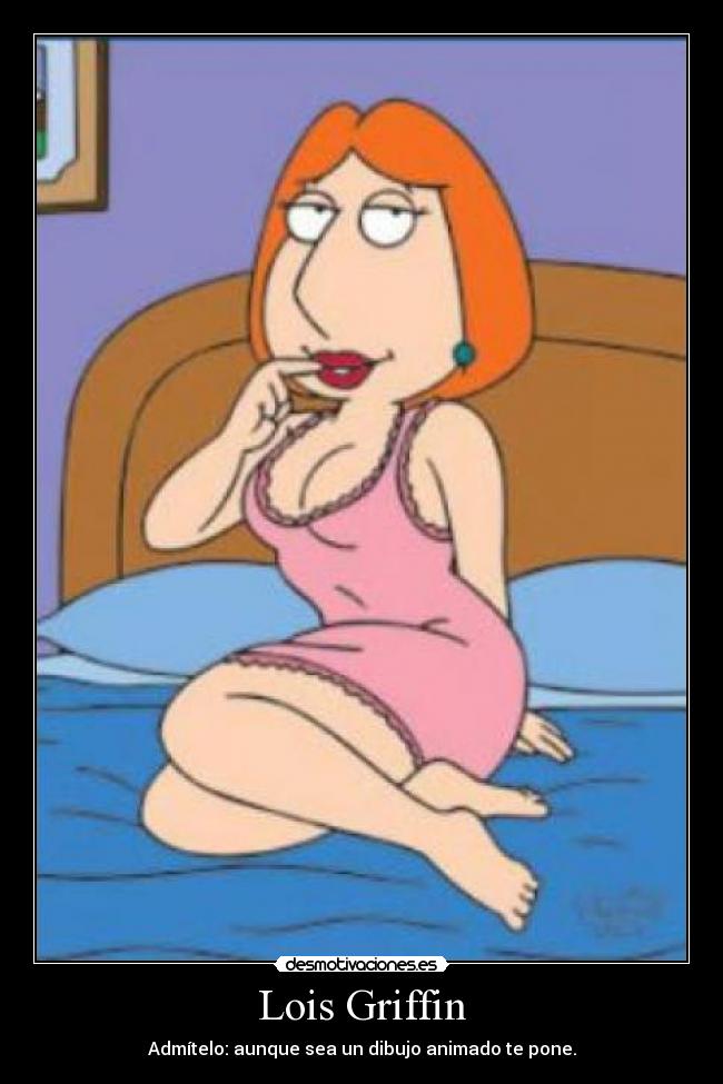 Lois Griffin - Admítelo: aunque sea un dibujo animado te pone.
