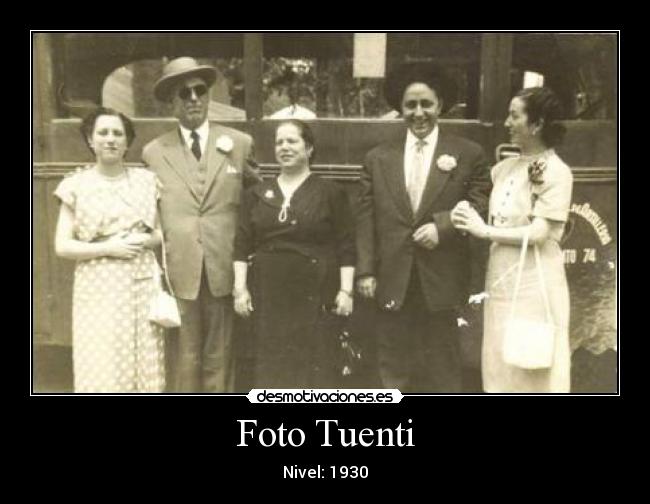 Foto Tuenti - Nivel: 1930