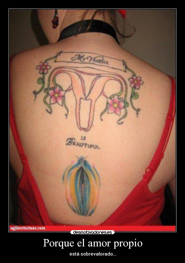 Porque el amor propio - está sobrevalorado...