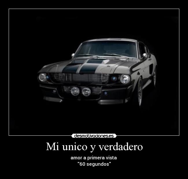 Mi unico y verdadero - amor a primera vista
60 segundos