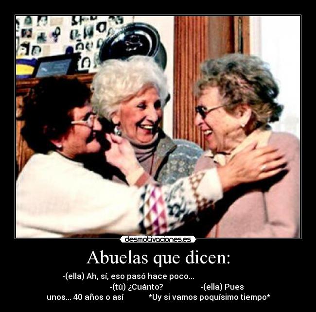Abuelas que dicen: -