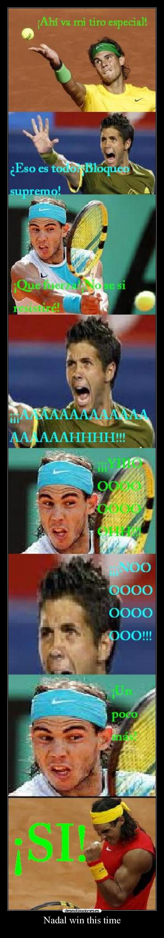 Nadal win this time -