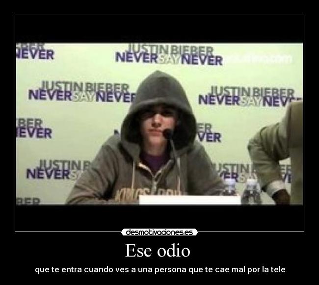 Ese odio -