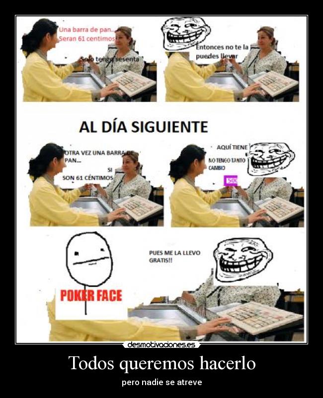 Todos queremos hacerlo - pero nadie se atreve