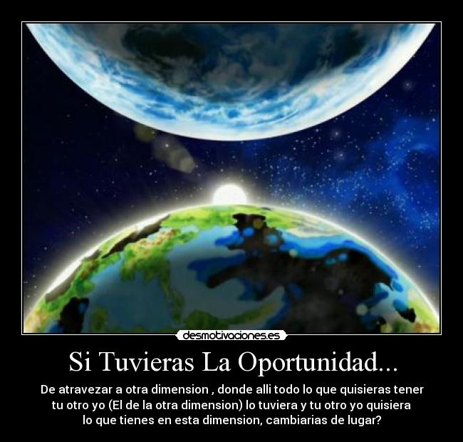 Si Tuvieras La Oportunidad... -