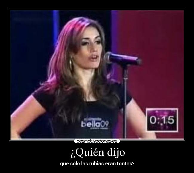 ¿Quién dijo - que solo las rubias eran tontas?