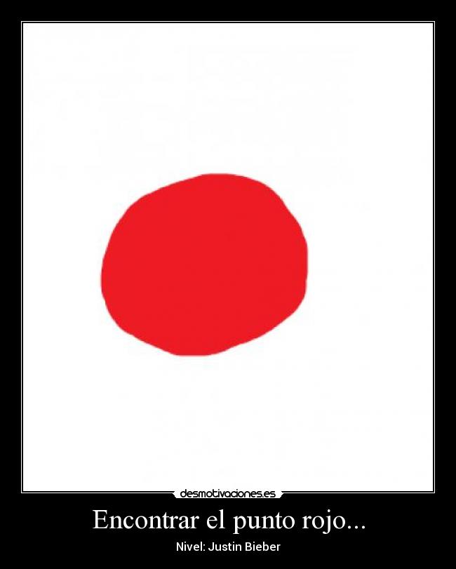 Encontrar el punto rojo... Desmotivaciones Encontrar el punto rojo... Desmotivaciones