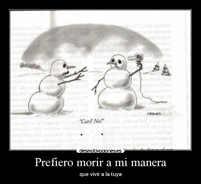 Prefiero morir a mi manera - 