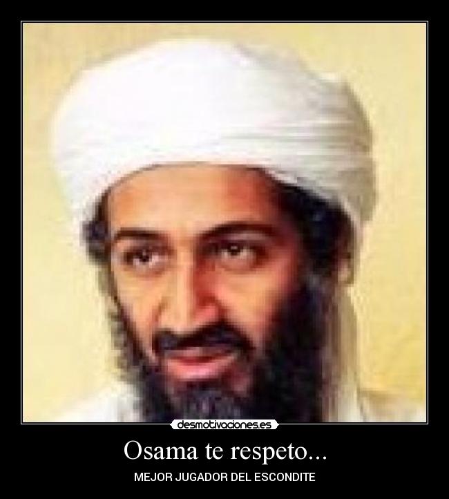 Osama te respeto... - MEJOR JUGADOR DEL ESCONDITE