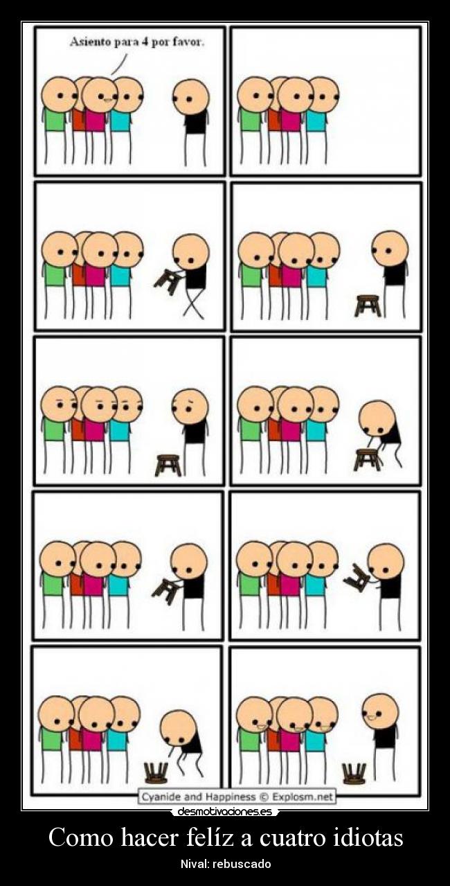 Como hacer felíz a cuatro idiotas -