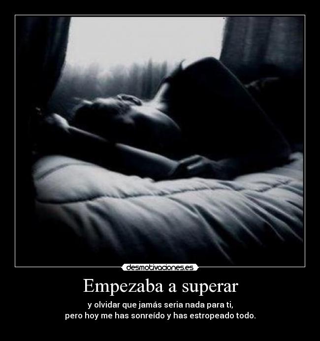 Empezaba a superar -