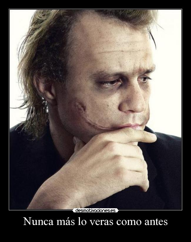 Nunca más lo veras como antes -