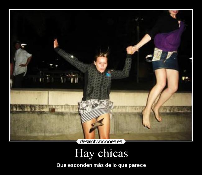 Hay chicas - Que esconden más de lo que parece