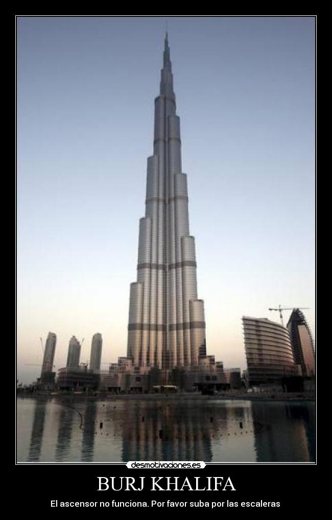 BURJ KHALIFA - El ascensor no funciona. Por favor suba por las escaleras