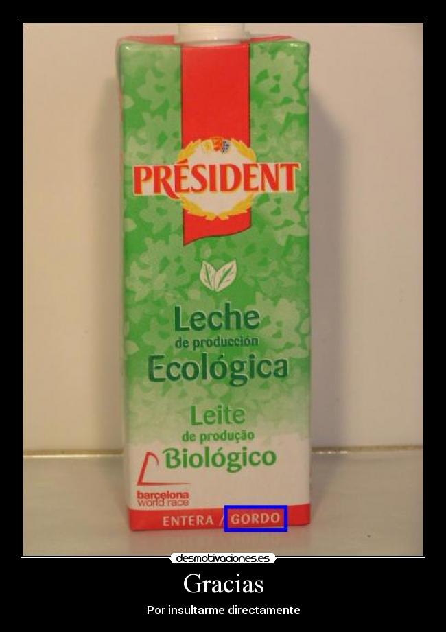 Gracias - Por insultarme directamente