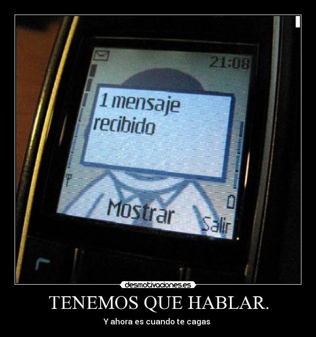 TENEMOS QUE HABLAR. - Y ahora es cuando te cagas 