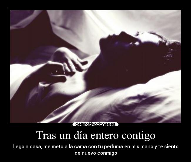 Tras un día entero contigo -