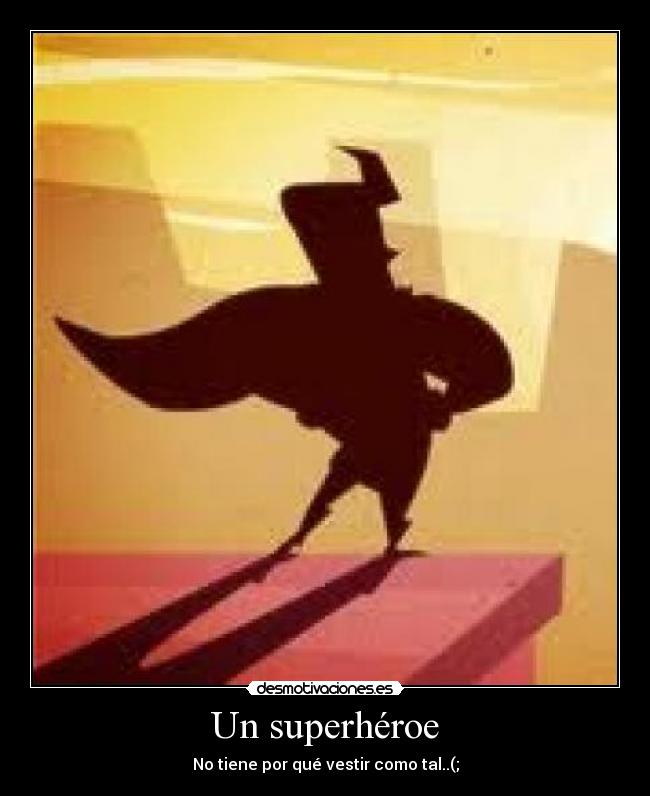 Un superhéroe -