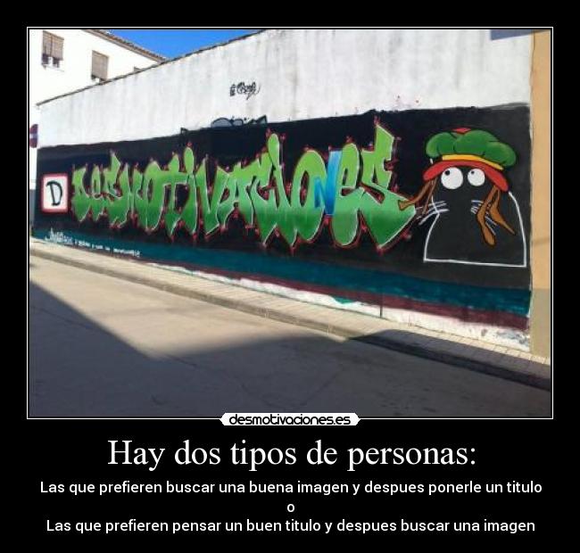 Hay dos tipos de personas: -