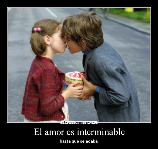 El amor es interminable - hasta que se acaba 