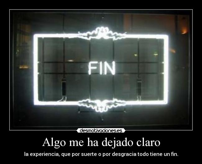 Algo me ha dejado claro -