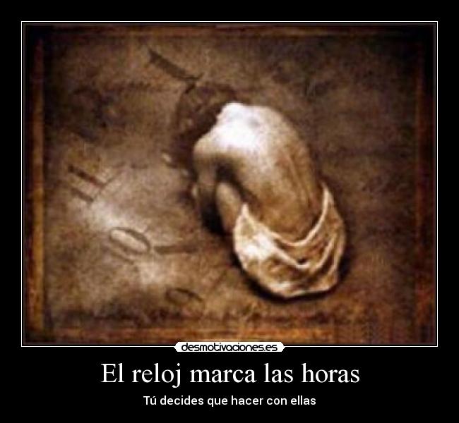 El reloj marca las horas - 