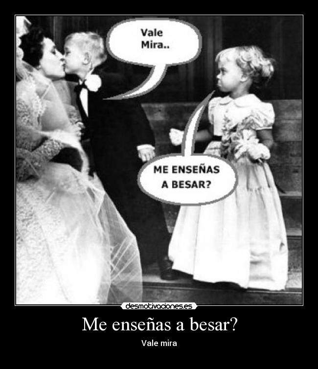 Me enseñas a besar? - 