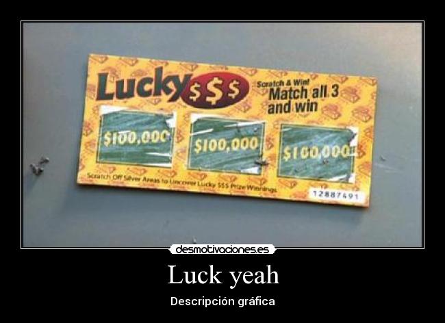 Luck yeah - Descripción gráfica