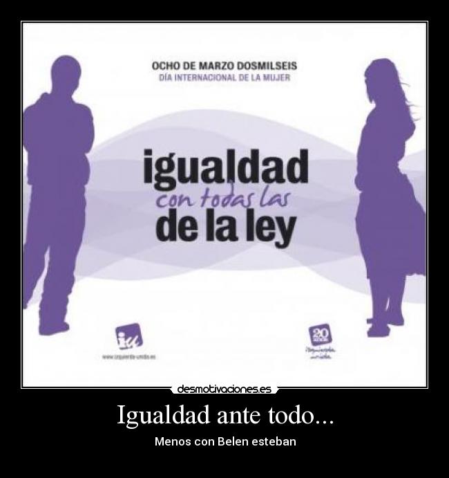 Igualdad ante todo... - Menos con Belen esteban
