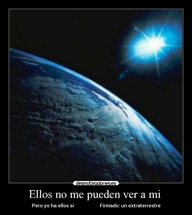 Ellos no me pueden ver a mi  - 