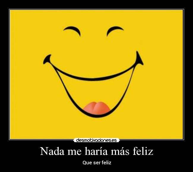 carteles feliz desmotivaciones