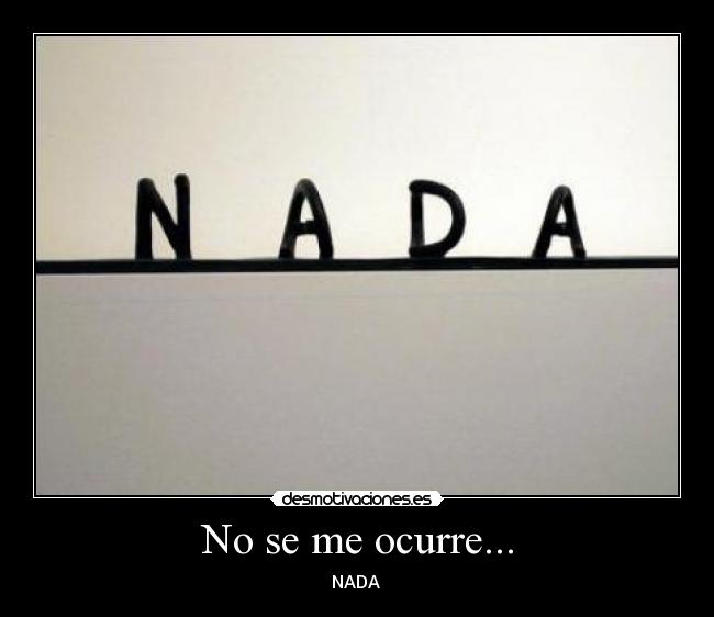 No se me ocurre... - 