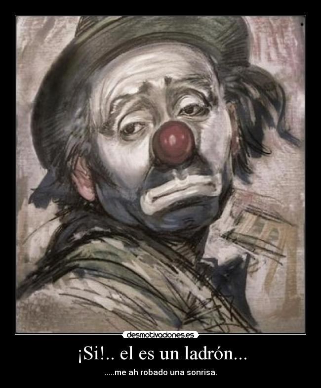 ¡Si!.. el es un ladrón... - 