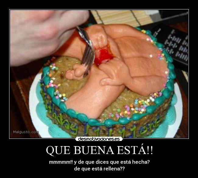 QUE BUENA ESTÁ!! - mmmmm!! y de que dices que está hecha?
de que está rellena??
