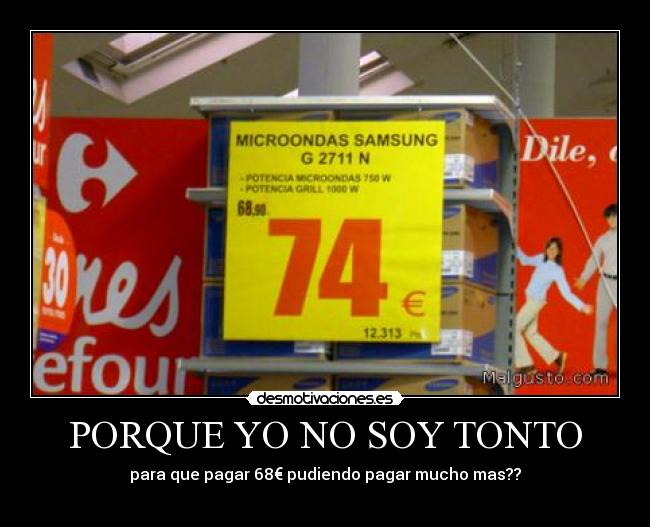 PORQUE YO NO SOY TONTO - para que pagar 68€ pudiendo pagar mucho mas??