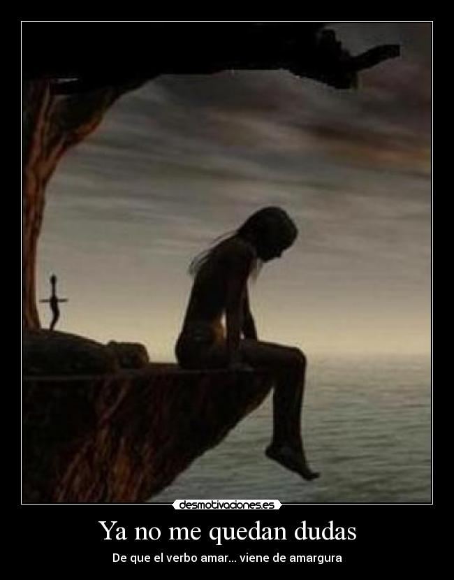 Ya no me quedan dudas -